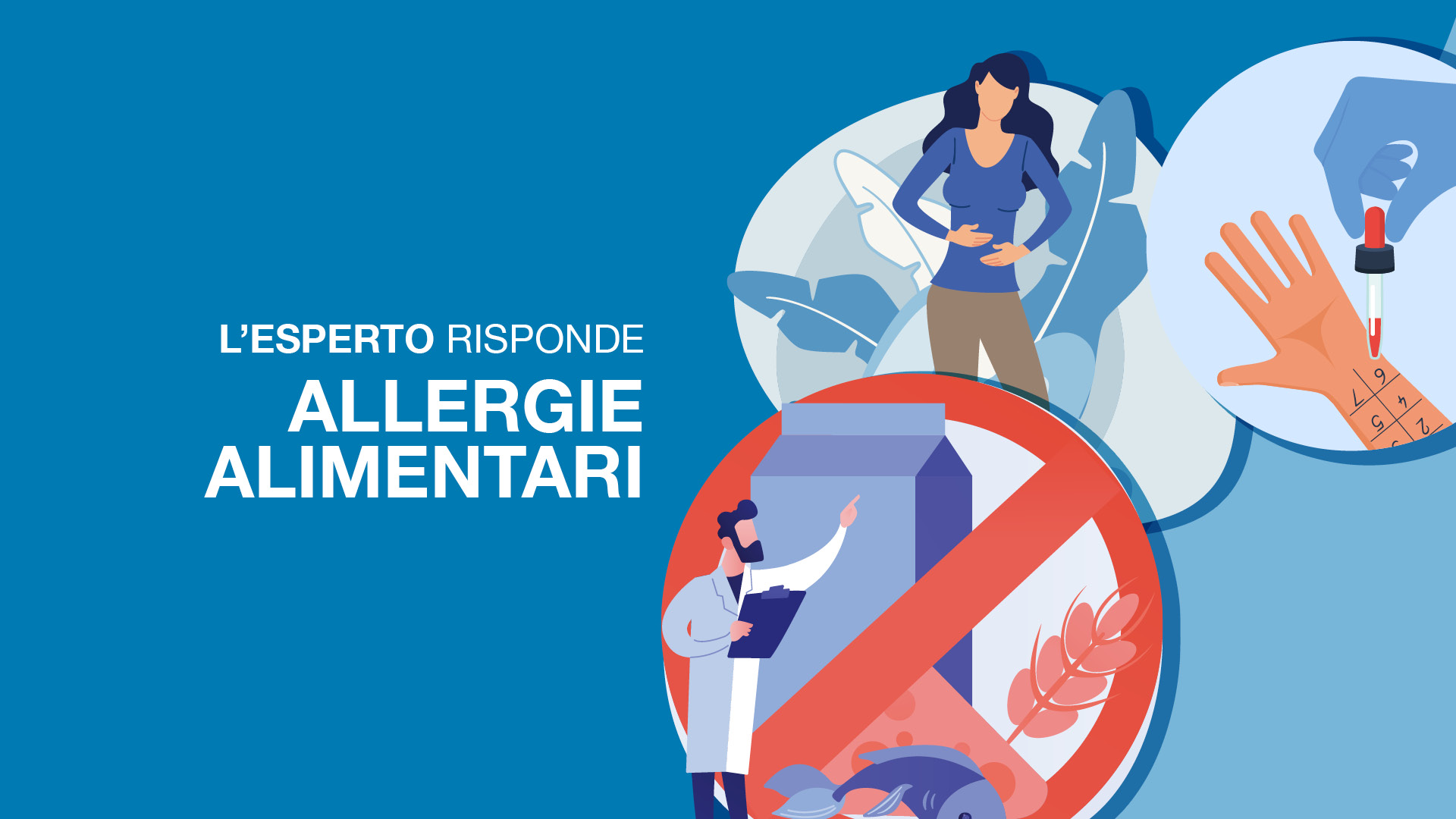 Allergie e Intolleranze alimentari: l’Esperto risponde